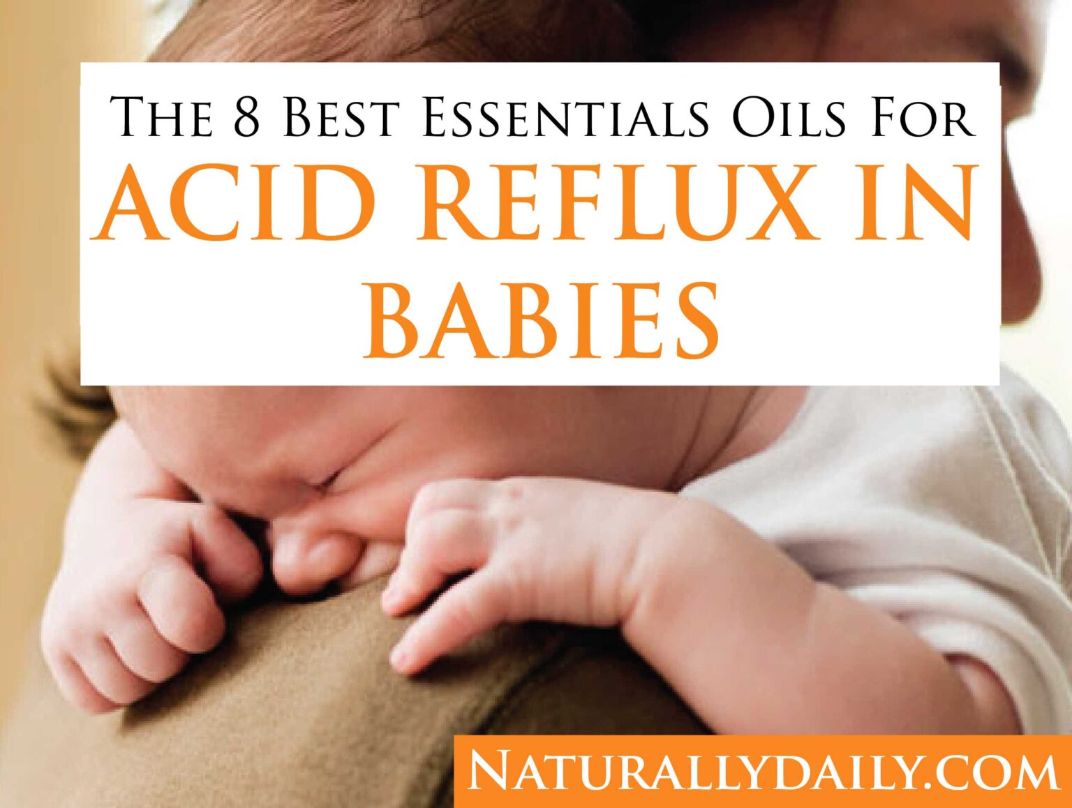 8 Best Essential Oils for Acid Reflux in Babies Naturally Daily