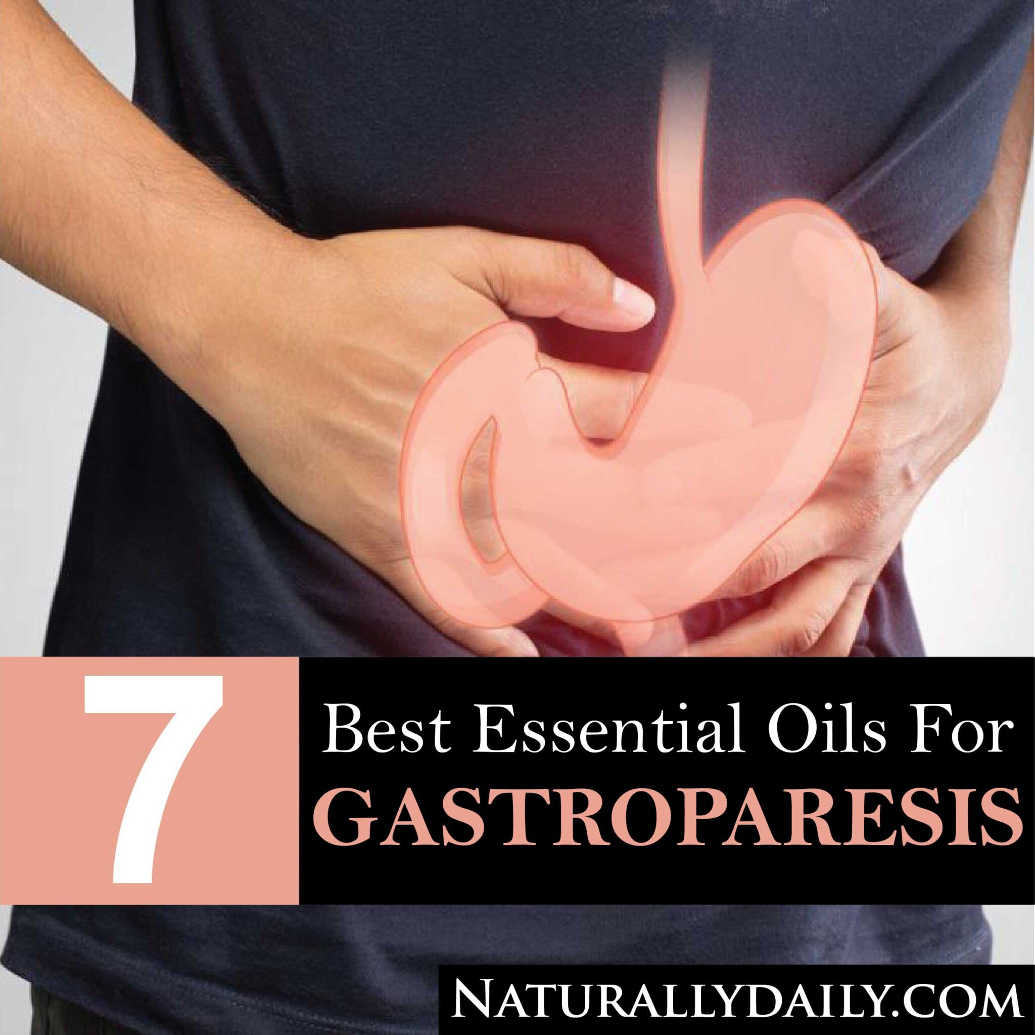 Top 7 Essential Oils for Gastroparesis Naturally Daily